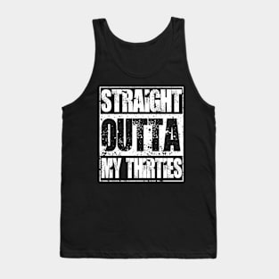 straigth outta my thirties Tank Top